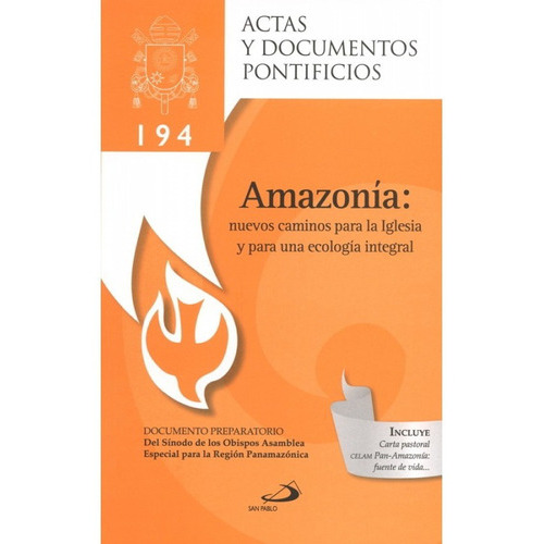 Amazonia Nuevos Caminos Para La Iglesia Y Para Una Ecologia Integral, De Sinodo De Los Obispos. Editorial San Pablo En Español