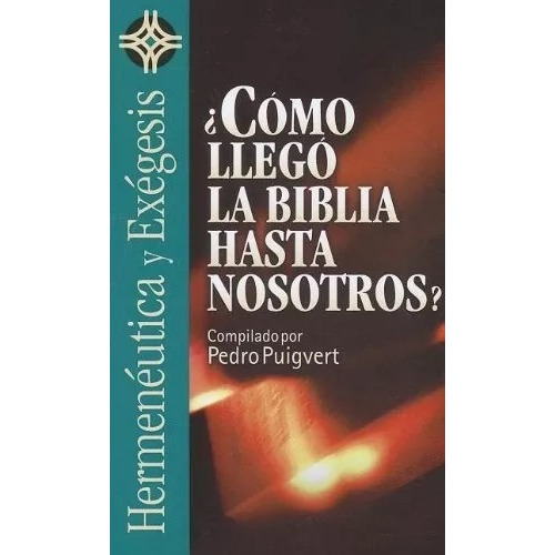 Como Llego La Biblia Hasta Nosotros?