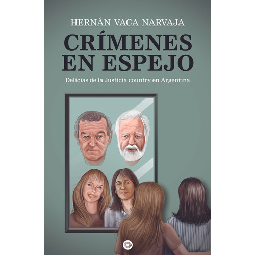 Crimenes En Espejo, De Narvaja Hernán Vaca. Serie N/a, Vol. Volumen Unico. Editorial Recovecos, Tapa Blanda, Edición 1 En Español