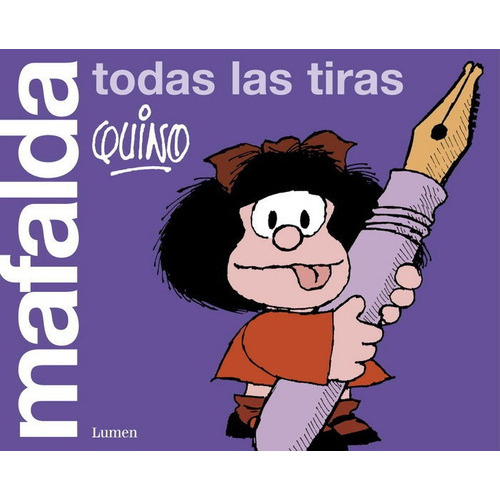 Mafalda. Todas Las Tiras (ediciãâ³n Limitada), De Quino. Editorial Lumen, Tapa Blanda En Español