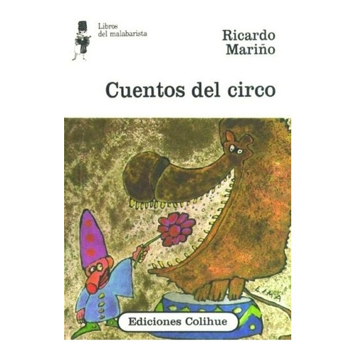 Cuentos Del Circo - Libros Del Malabarista - Ricardo Mariño