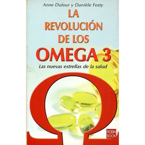 RevoluciÃÂ³n de los omega 3, la, de Dufour, Anne. Editorial EDICIONES ROBINBOOK, S.L., tapa blanda en español