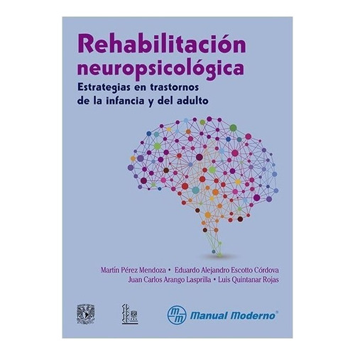 Rehabilitación Neuropsicológica: Estrategias En Trastornos