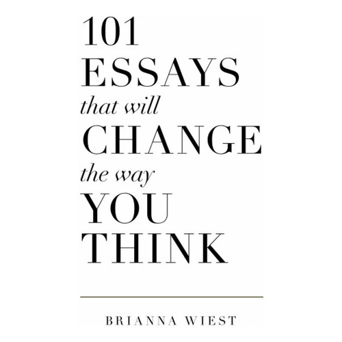 101 Essays That Will Change The Way You Think, De Brianna Wiest. Editorial Thought Catalog Books, Tapa Blanda En Inglés, 2018