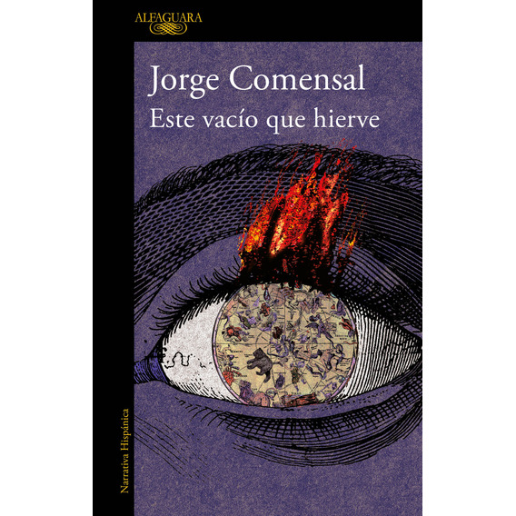 Este Vacío Que Hierve, De Comensal, Jorge. Editorial Alfaguara, Tapa Blanda, Edición 1 En Español, 2023