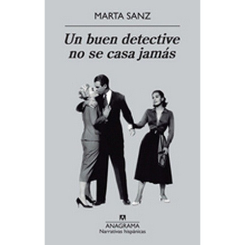Un Buen Detective No Se Casa Jamás - Marta Sanz