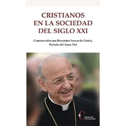 Cristianos En La Sociedad Del Siglo Xxi, De Fernando Ocariz. Editorial Cristiandad, Tapa Blanda En Español, 2018