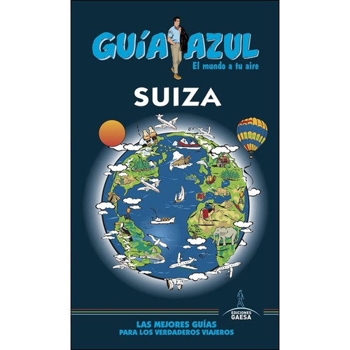 Guia De Turismo - Suiza - Guia Azul - Ledrado Villafuertes