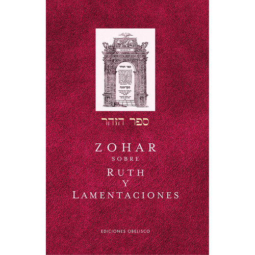 Zohar sobre Ruth y lamentaciones, de Bar Iojai, Shimon. Editorial Ediciones Obelisco, tapa dura en español, 2022