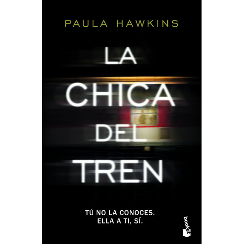 La chica del tren, de Hawkins, Paula. Serie Fuera de colección Editorial Booket México, tapa blanda en español, 2018