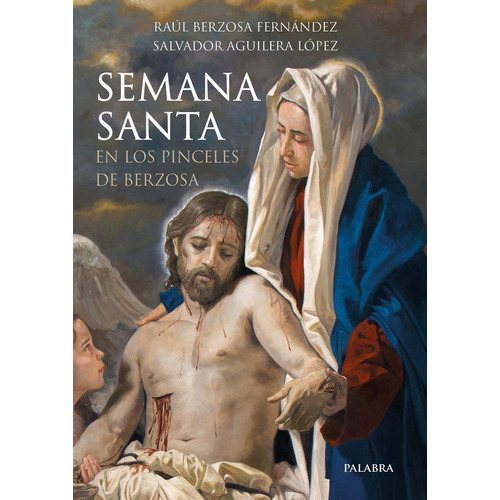 Libro Semana Santa En Los Pinceles De Berzosa