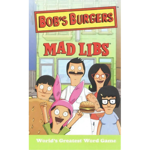 Bob's Burgers Mad Libs, De Billy Merrell. Editorial Penguin Putnam Inc En Inglés