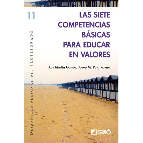 Las Siete Competencias Básicas Para Educar En Valores, De Maria Jesus Martín García Y Josep Maria Puig Rovira. Editorial Graó, Tapa Blanda, Edición 1 En Español, 2007