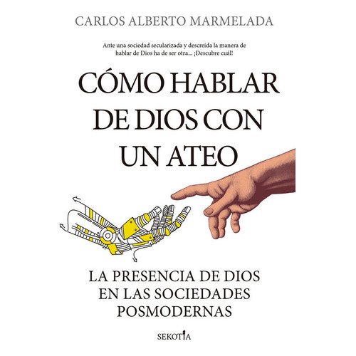 Como Hablar De Dios Con Un Ateo, De Marmelada,carlos Alberto. Editorial Sekotia S.l., Tapa Blanda En Español