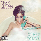 Cd: Cher Lloyd - Sorry Im Late