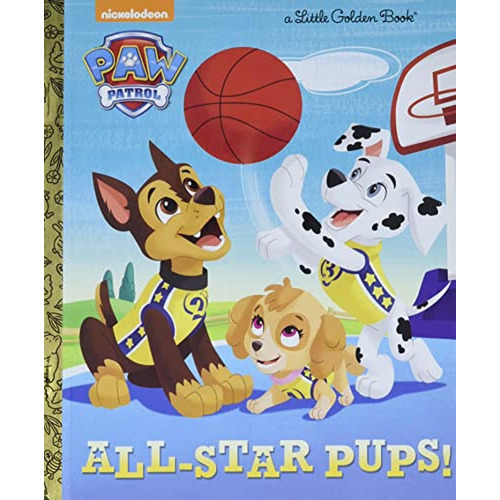All-Star Pups! (Paw Patrol) (Little Golden Book) (Libro en Inglés), de Tillworth, Mary. Editorial Golden Books, tapa pasta dura en inglés, 2016
