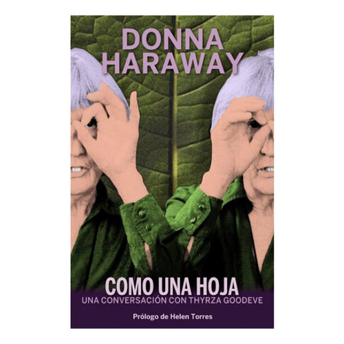 Como Una Hoja  - Donna J. Haraway