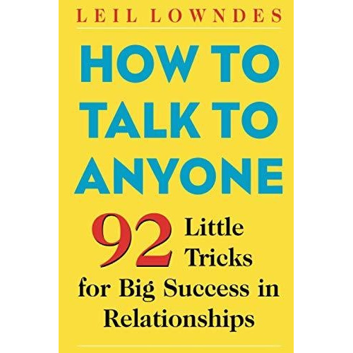 How To Talk To Anyone : 92 Little Tricks For Big Success ...