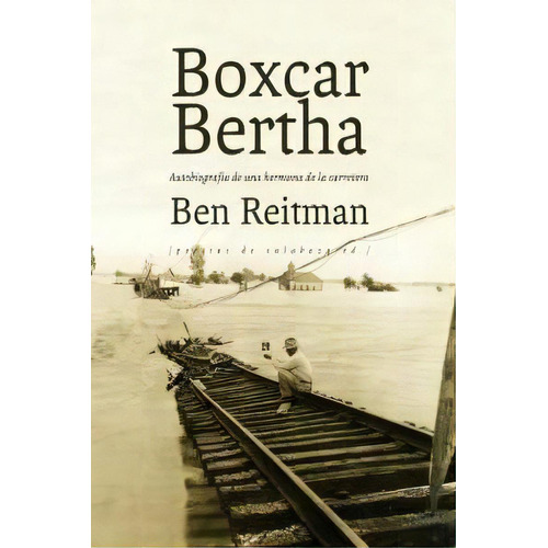 Boxcar Bertha, De Reitman, Ben. Editorial Pepitas De Calabaza, Tapa Blanda En Español