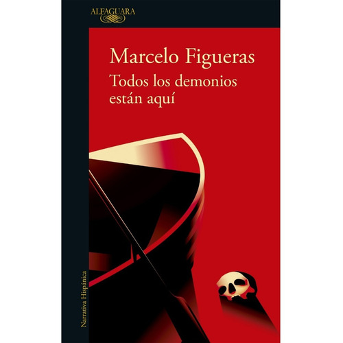 Todos Los Demonios Estan Aqui - Marcelo Figueras