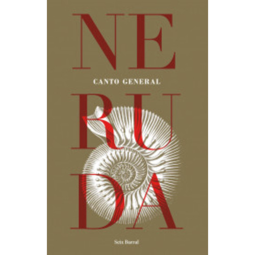 Canto General, De Neruda, Pablo. Editorial Seix Barral, Tapa Blanda, Edición 1 En Español, 2023