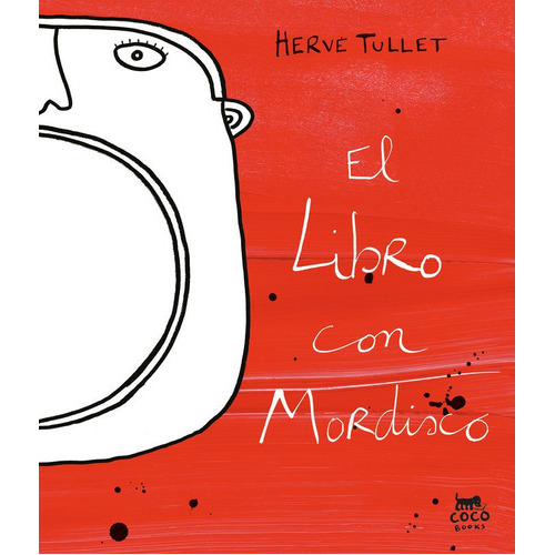 El Libro Con Mordisco, De Tullet, Hervé. Editorial Coco Books, S.l., Tapa Blanda En Español