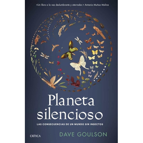 Planeta Silencioso, De Dave Goulson. Editorial Crítica, Tapa Dura En Español, 2023