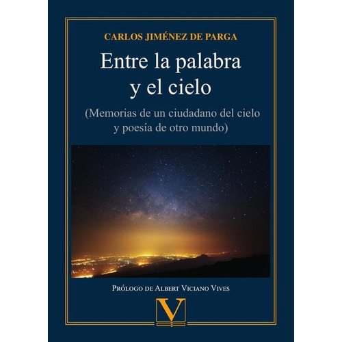 ENTRE LA PALABRA Y EL CIELO, de CARLOS JIMÉNEZ DE PARGA. Editorial Verbum, tapa blanda en español