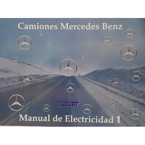 Manual De Electricidad De Camiones Mercedez Benz, De Mb. Editorial Ediciones Técnicas Rt, Tapa Blanda, Edición 2009 En Español, 2009
