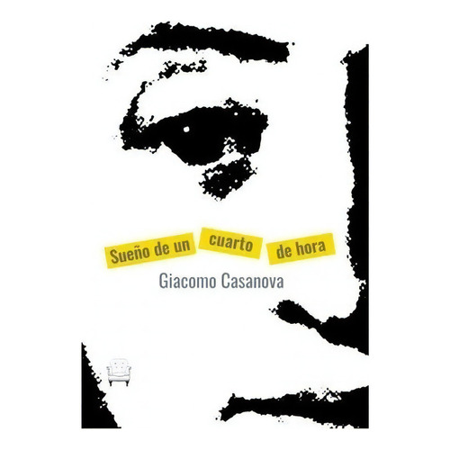Sueño De Un Cuarto De Hora - Giacomo Casanova, De Casanova, Giacomo. Editorial Hiperborea Editores, Tapa Blanda En Español