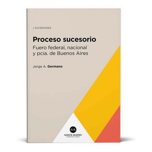 Proceso Sucesorio 2020 Nación Y Pcia Buenos Aires / Germano