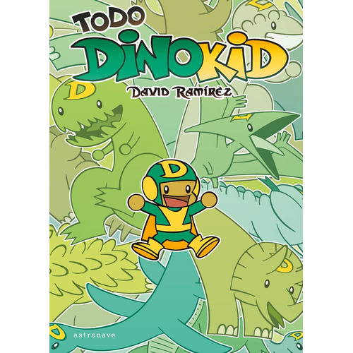 Todo Dinokid, De David Ramirez. Editorial Norma Editorial, S.a., Tapa Dura En Español