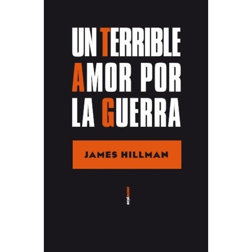 Un Terrible Amor Por La Guerra - Hillman, De La Mora