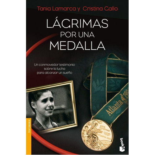 LÃÂ¡grimas por una medalla, de Lamarca, Tania. Editorial Booket, tapa blanda en español