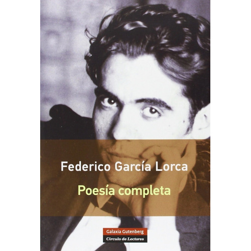 Federico Garcia Lorca. Poesia Completa Garcia Lorca Federico