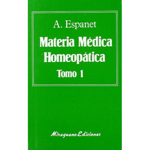 Materia Medica Homeopática 2 Tomos, Espanet, Miraguano