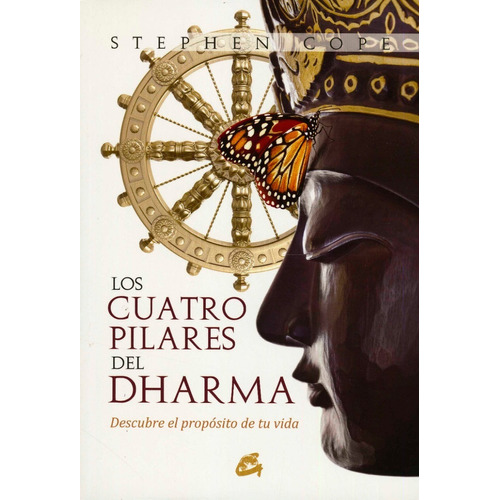 Los Cuatro Pilares Del Dharma -  Stephen Cope - Libro Gaia