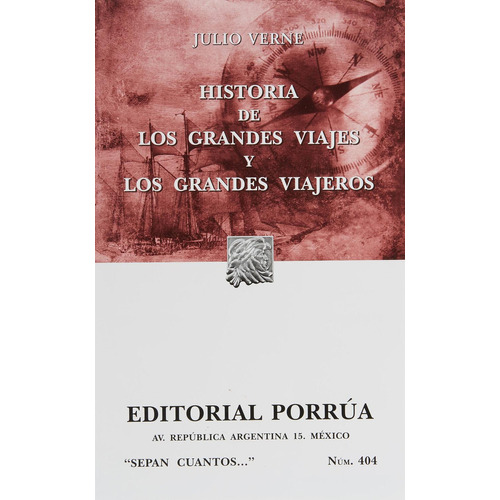 Historia de los grandes viajes y los grandes viajeros: No, de Verne, Julio., vol. 1. Editorial Porrua, tapa pasta blanda, edición 3 en español, 2011