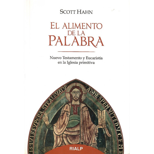 El Alimento De La Palabra, Scott Hahn Libro