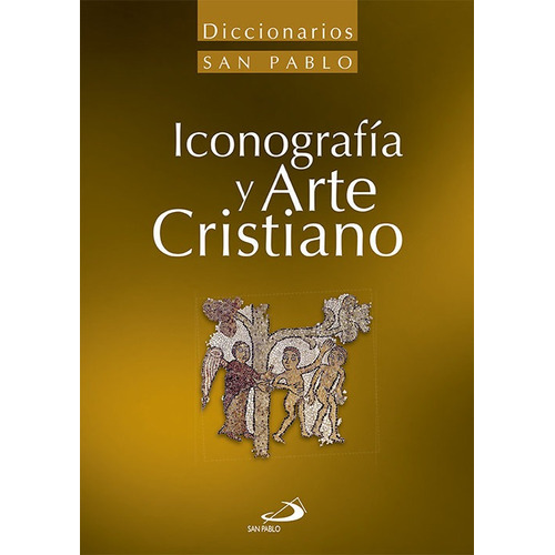 Diccionario De Iconografia Y Arte Cristiano - Varios Auto...