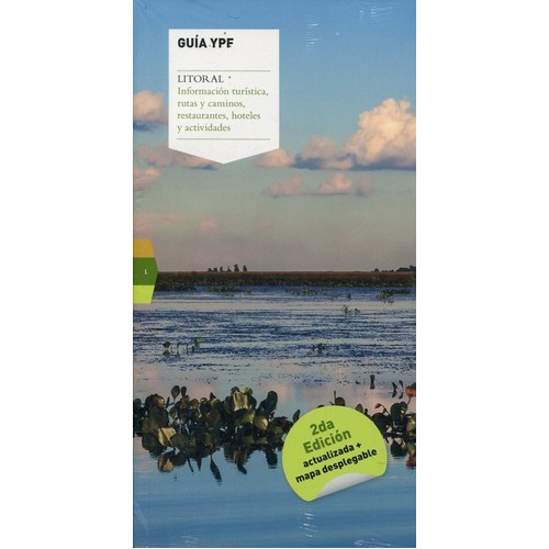 Guia Ypf - Litoral: Informacion Turistica, Rutas Y Caminos, Restaurantes, Hotele, De Aa.vv. Editorial Ypf S.a., Edición 1 En Español
