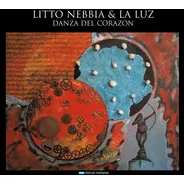 Litto Nebbia & La Luz - Danza Del Corazón - Cd