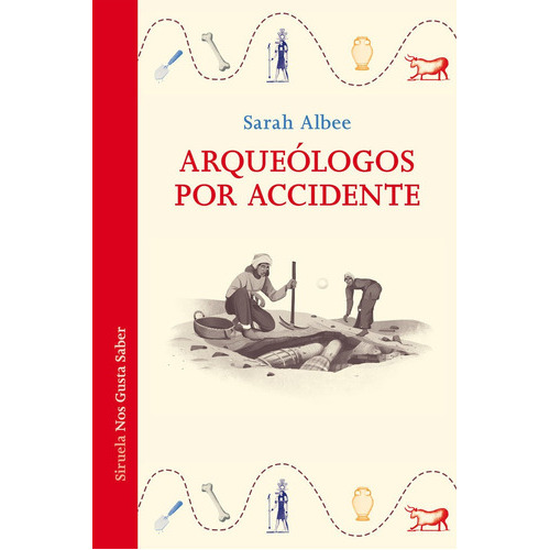 Arqueologos Por Accidente, De Albee, Sarah. Editorial Siruela, Tapa Dura En Español