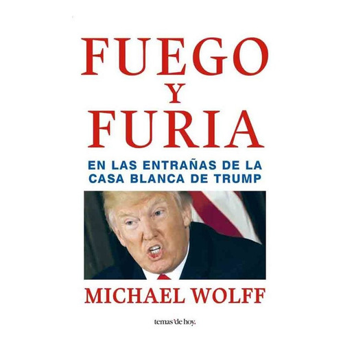 Fuego Y Furia - Michael Wolff