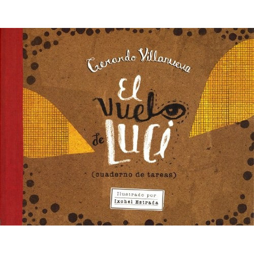 El Vuelo De Luci (cuaderno De Tareas), De Villanueva Gerardo. Editorial Fondo De Cultura Económica En Español