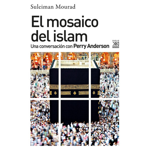 El Mosaico Del Islam Una Conversación Con Perry Anderson