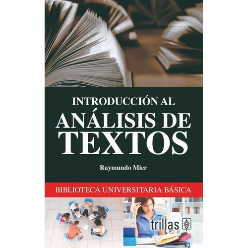 Introducción Al Análisis De Textos, De Mier, Raymundo., Vol. 2. Editorial Trillas, Tapa Blanda, Edición 2a En Español, 1990