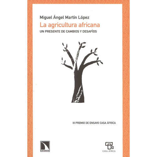 La Agricultura Africana, De Miguel Angel Martin Lopez. Editorial Los Libros De La Catarata, Tapa Blanda, Edición 1 En Español, 2012