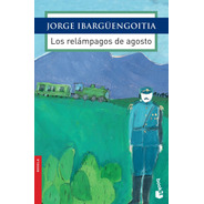 Los Relámpagos De Agosto De Jorge Ibargüengoitia - Booket