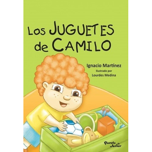 Los Juguetes De Camilo - Ignacio Martínez M